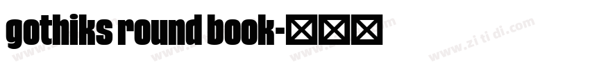 gothiks round book字体转换